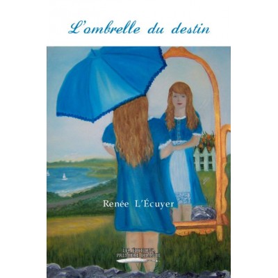 L'ombrelle du destin - Renée L'Écuyer