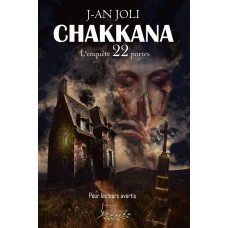 Chakkana tome 2 : L'enquête 22 portes - J-An Joli