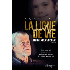 La ligne de vie Tome1 - Henri Provencher