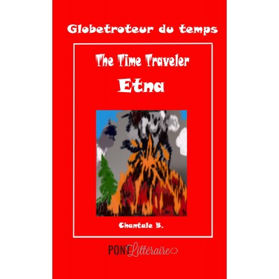 Globetroteur du temps - The Time Traveler - Etna - Chantale Brassard