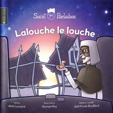 Lalouche le louche - Alain Lessard