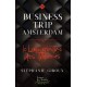 Business Trip Amsterdam: Le Labyrinthe des tabous (version numérique EPUB) - Stéphanie Giroux