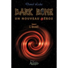 Dark Bone Tome 2: L'éveil (version électronique EPUB) - Daniel Leduc