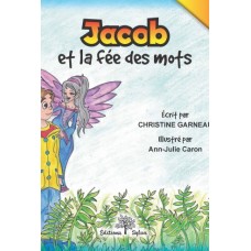 Jacob et la fée des mots - Christine Garneau
