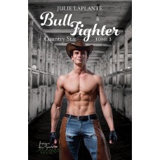Bull Fighter Tome 3: Country Star (version numérique EPUB) - Julie Laplante