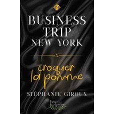 Business trip New York: Croquer la pomme – Stéphanie Giroux