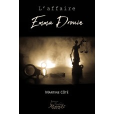 L'affaire Emma Drouin (version numérique EPUB) - Martine Côté