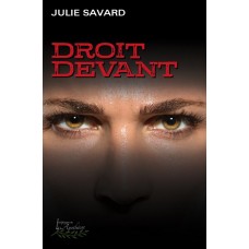 Droit devant - Julie Savard