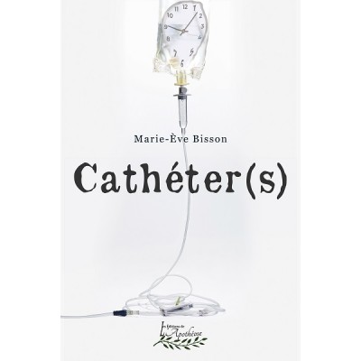 Cathéters (version numérique EPUB) - Marie-Ève Bisson