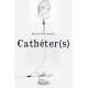 Cathéters (version numérique EPUB) - Marie-Ève Bisson
