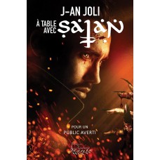 À table avec Satan - J-An Joli