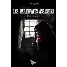 Les imparfaits assassins réunis - Lydia Lagarde