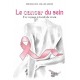 Le cancer du sein: Un voyage à fond de train - Micheline Charlebois