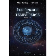 Les écrous du temps percé Partie 1 (version numérique EPUB) - Matilda Taupee Fortune