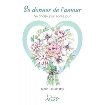 Se donner de l'amour (version numérique EPUB) - Marie-Claude Roy