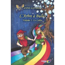 L'Arbre à Bulles volume 1 : Le Leilos - Anne Gaydier