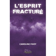 L'esprit fracturé - Caroline Fihey
