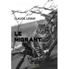 Le migrant – Claude Lemay