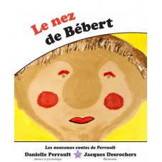 Le nez de Bébert – Danielle Perrault