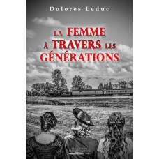 La femme à travers les générations - Dolorès Leduc