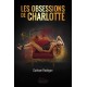 Les obsessions de Charlotte – Gaétane Rodrigue