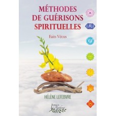Méthodes de guérisons spirituelles – Hélène Lefebvre