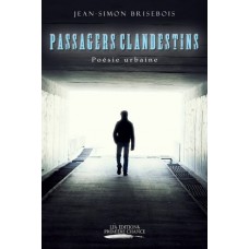 Passagers clandestins - Jean-Simon Brisebois