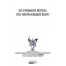 Le Chemin royal du Monarque bleu – John-Nomis Drala