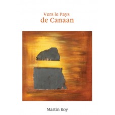 Vers le pays de Canaan - Martin Roy