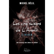 Les cinq saisons de l'Avenir Tome 2 - Michel Bélil