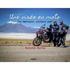 Une virée en moto Les Amériques, pourquoi pas? - Natasha Morin