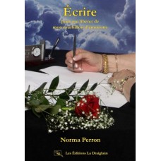 Écrire pour me libérer de mon tourbillon d'émotions - Norma Perron
