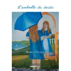 L'ombrelle du destin - Renée L'Écuyer