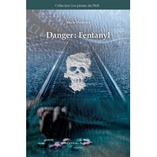 Danger: Fentanyl - Suzie Pelletier