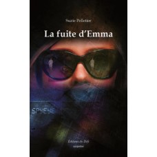 La fuite d'Emma (version numérique EPUB) - Suzie Pelletier